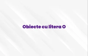 obiecte cu litera o
