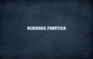 scrierea fonetica
