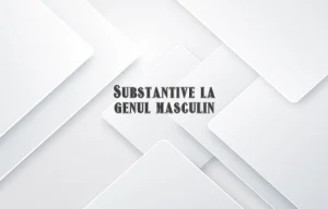 substantive la genul masculin
