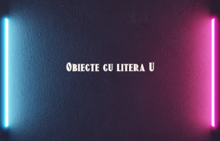obiecte cu litera u
