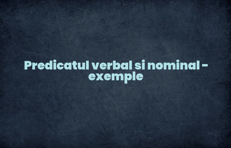 predicat verbal si nominal exemple