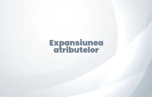 expansiunea atributelor