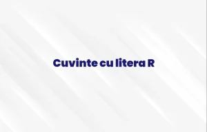 cuvinte cu litera r