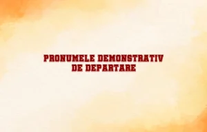 pronumele demonstrativ de departare