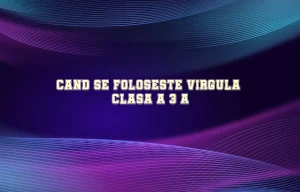 cand se foloseste virgula clasa 3