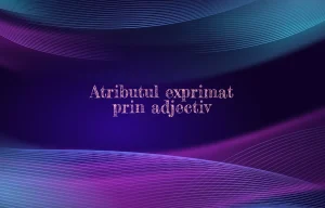 atribut exprimat prin adjectiv
