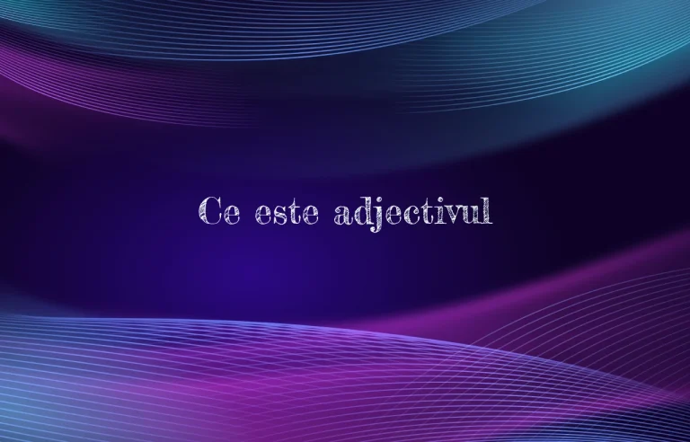 ce este adjectivul