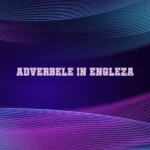 adverbele in engleza