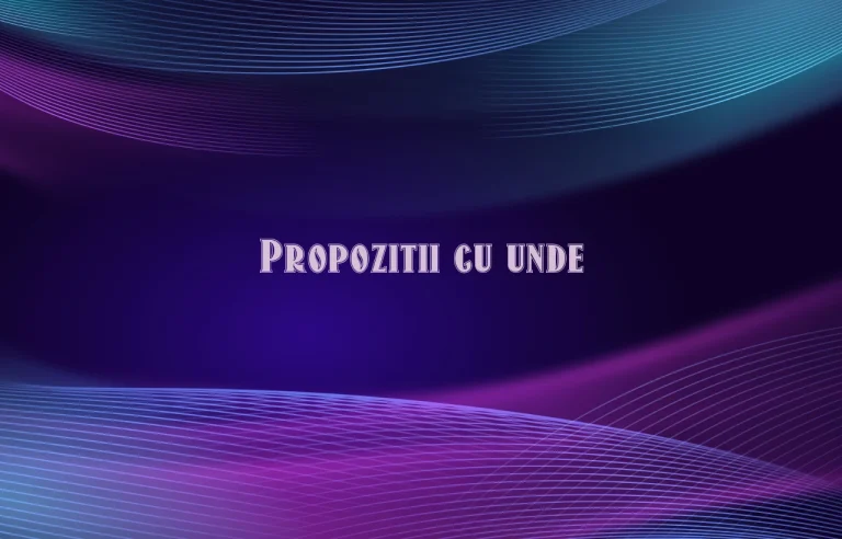 propozitii cu unde