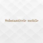 substantive mobile