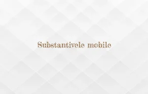 substantive mobile