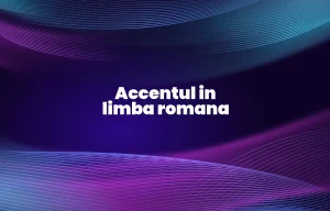 accentul in limba romana
