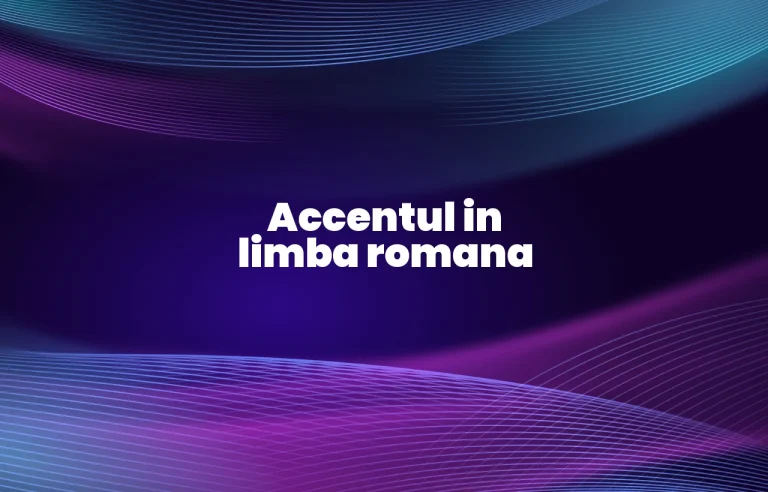 accentul in limba romana