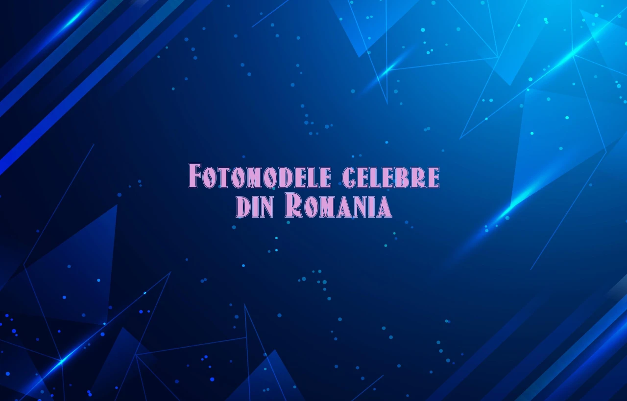 fotomodele celebre din romania