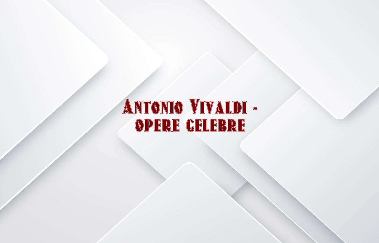 antonio vivaldi opere celebre