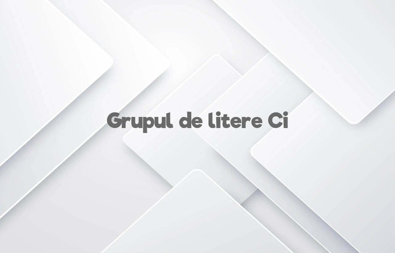 grupul de litere ci